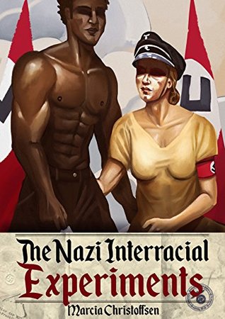 [f0428] %Download% The Nazi Interracial Experiments: Details About the Secretive Interracial Intercourse Experiments Conducted by the Third Reich - Marcia Christoffsen #e.P.u.b#