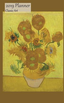 [fbc0f] *Read^ 2019 Planner Classic Art: Weekly 2019 Calendar Organizer Appointment Book, Vincent Van Gogh Sunflowers (Pd-1923) Cover, Sunday to Saturday Schedule View, 5x8, with Yearly, Monthly Pages -  #e.P.u.b!