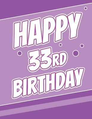 [a2e15] ^Read@ ^Online~ Happy 33rd Birthday: Discreet Internet Website Password Journal or Organizer, Birthday Gifts for 33 Year Old Women or Men, Sister or Brother, Husband or Wife, Girlfriend or Boyfriend, Daughter or Son, Mom or Dad, Best Friend, Co-Worker, Large Print Boo -  *ePub#