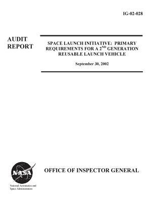 [9893f] @Read* Space Launch Requirements: Primary Requirements for a 2nd Generation Reusable Launch Vehicles. - Office of the Investigator General !PDF%