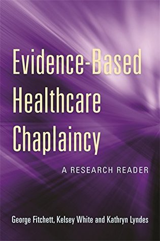 [b69d2] ~Read@ Evidence-Based Healthcare Chaplaincy: A Research Reader - George Fitchett %ePub#