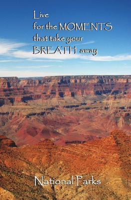 74685] @D.o.w.n.l.o.a.d% National Parks: Live for the Moments That Take Your Breath Away: Blank Journal and Travel Log - C Parks !e.P.u.b@