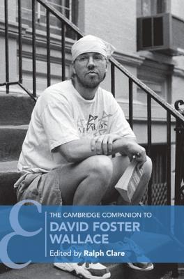 [0697d] *Full^ @Download@ The Cambridge Companion to David Foster Wallace - Ralph Clare %P.D.F@