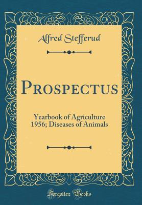 [23339] !R.e.a.d# Prospectus: Yearbook of Agriculture 1956; Diseases of Animals (Classic Reprint) - Alfred Stefferud ~PDF%
