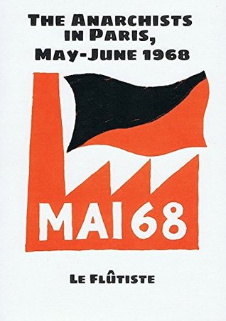 [f22b1] %Read@ ^Online! The Anarchists in Paris, May-June 1968 (Anarchist Library) - Le Flutiste @PDF!