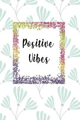 [ea0f8] ^Read* !Online~ Positive Vibes: Blank Japanese Hand Writing Practice Journal - Kanji and Katakana Notebook - With a Stunning Glossy, Floral Designer Cover and 'positive Vibes' Message -  *e.P.u.b@