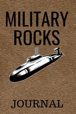 [9a051] !R.e.a.d# Military Rocks Journal: Notebook to Write In/Soldiers Submarine Paperback Matte Finish Cover Design, Creative Journaling 6 in X 9 in 156 Lined Cream Pages (Volume 04) -  @e.P.u.b#