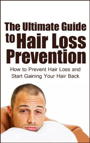 [43925] %R.e.a.d! The Ultimate Guide to Hair Loss Prevention: How to Prevent Hair Loss and Start Gaining Your Hair Back - Jennifer Stewart @P.D.F^