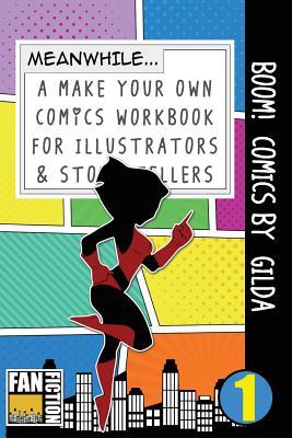 [8f35f] *Read~ %Online^ Boom! Comics by Gilda: A What Happens Next Comic Book for Budding Illustrators and Story Tellers - Bokkaku Dojinshi #P.D.F!