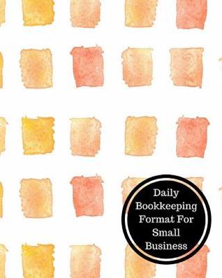[564ea] @R.e.a.d~ #O.n.l.i.n.e~ Daily Bookkeeping Format for Small Business: Daily Bookkeeping Record - Insignia Accounts ~P.D.F#