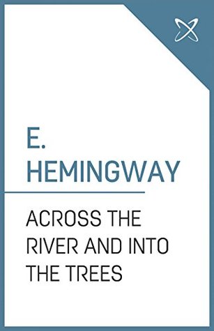 3aac7] ^D.o.w.n.l.o.a.d! Across the River and into the Trees (Annotated) - Ernest Hemingway #P.D.F%