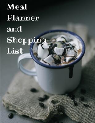 [bf1ee] ^R.e.a.d% Meal Planner and Shopping List: Hot Cocoa Themed Meal Planner and Shopping List 26 Pages 8.5x 11 - Dominica Taylor ~P.D.F^