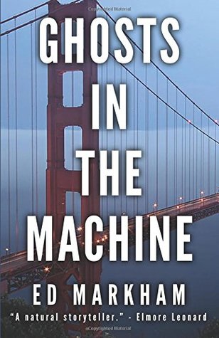 [9ee73] ^Read^ Ghosts in the Machine (A David and Martin Yerxa Thriller) (Volume 3) - Ed Markham ^ePub^