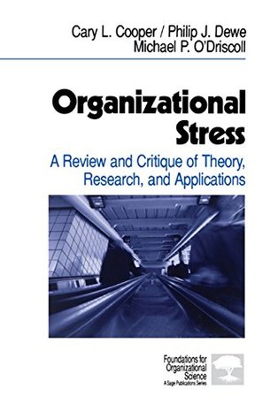 [588fb] ^Read# Organizational Stress: A Review and Critique of Theory, Research, and Applications (Foundations for Organizational Science) - Cary L. Cooper @e.P.u.b^