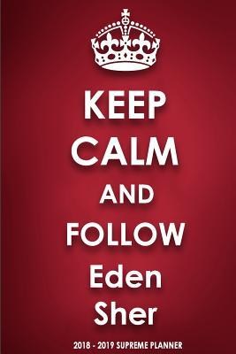 [2de9e] *R.e.a.d! Keep Calm and Follow Eden Sher 2018-2019 Supreme Planner -  *ePub^
