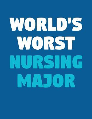 [0de8d] #R.e.a.d! World's Worst Nursing Major: A Lined Notebook for Terrible People -  *ePub#