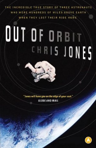 [c4577] #R.e.a.d! ~O.n.l.i.n.e* Out of Orbit: The True Story of How Three Astronauts Found Themselves Hundreds of Miles Above the Earth With No Way Home - Chris Jones *ePub*