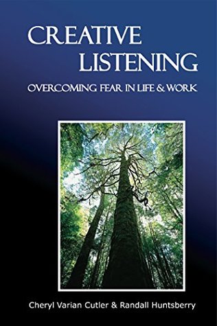 [df74c] #Download* Creative Listening: Overcoming Fear in Life & Work - Cheryl Cutler !PDF%