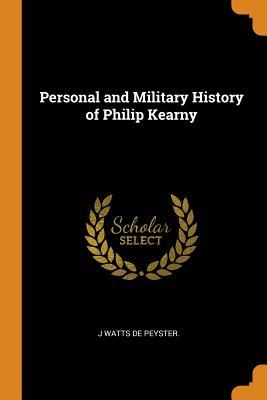 [cad66] *Read* Personal and Military History of Philip Kearny - J Watts de Peyster ~ePub%