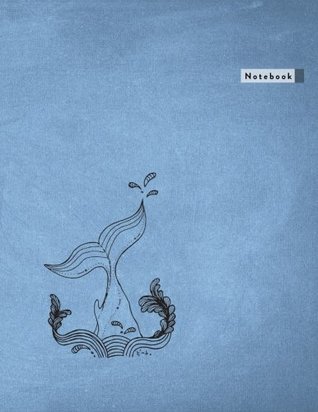 [c5be7] ^R.e.a.d! Notebook: Bimumonji's Whale Lined Notebook - Large (8.5 x 11 inches) - 110 Pages (notebooks and journals 8.5 x 11, notebooks college ruled, notebooks  to write in) (Whale Notebooks) (Volume 2) -  @ePub^