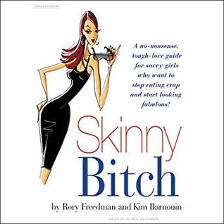 [6c159] !Download~ Skinny Bitch: A No-Nonsense, Tough-Love Guide for Savvy Girls Who Want to Stop Eating Crap and Start Looking Fabulous! - Rory Freedman *P.D.F*