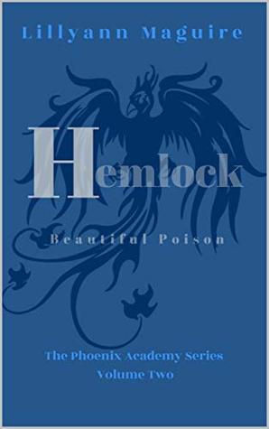 [970f3] ~R.e.a.d# !O.n.l.i.n.e! Hemlock: The Phoenix Academy Series : Volume Two - Lillyann Maguire ^e.P.u.b%