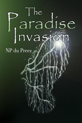 [d4632] #Download^ The Paradise Invasion: The Third Book of the Trilogy Series - Nicolien Petro Du Preez *ePub!