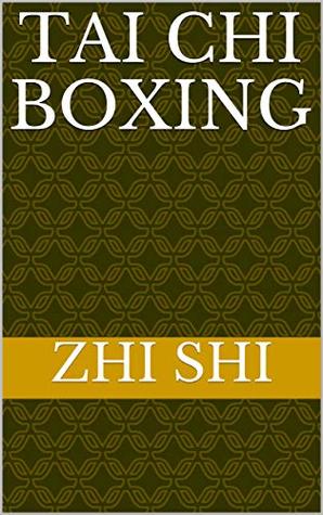 [7ebff] ^Download@ Tai Chi Boxing: 太极拳 (China Pocket Books Book 56) - Zhi Shi ~PDF~