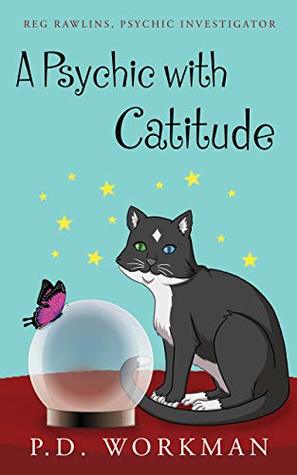 [43791] ~Read~ A Psychic with Catitude (Reg Rawlins, Psychic Detective, #2) - P.D. Workman %ePub#