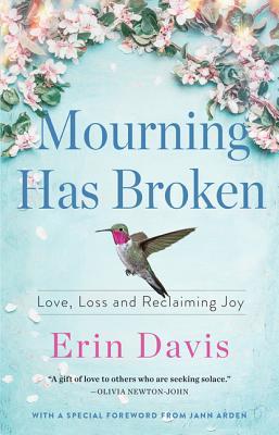 [ea81e] @Read% %Online! Mourning Has Broken: Love, Loss and Reclaiming Joy - Erin Davis !P.D.F*