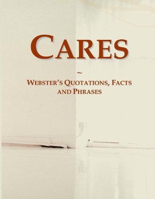 [3ef8a] %Read@ Cares: Webster's Quotations, Facts and Phrases - Icon Group International @e.P.u.b~