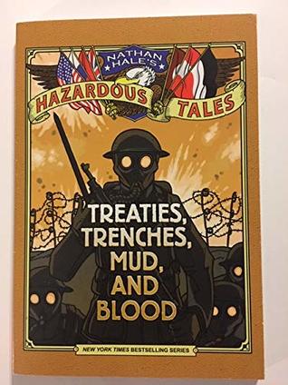 [b74e9] ^Read* ^Online* Treaties, Trenches, Mud, and Blood (Nathan Hale's Hazardous Tales #4): A World War I Tale - Nathan Hale @ePub%