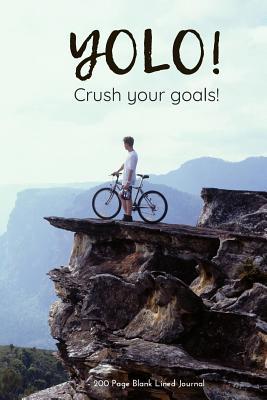 [483ef] ~R.e.a.d^ ~O.n.l.i.n.e^ Yolo Crush Your Goals: 200 Page Blank Lined Journal - Kpla Publishing ~e.P.u.b!