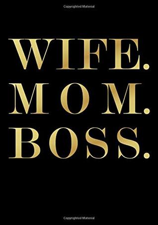[e1c63] *Full~ %Download* Wife. Mom. Boss. Undated Daily Planner (7 x 10 Inches): Empowerment Quote Cover Planner (Black & Gold) with To Do List, Goal Tracker, Habit Tracker  (Day Planners with 2019 and 2020 Calendars) -  @P.D.F@