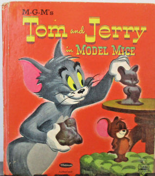 [6e76b] @R.e.a.d# @O.n.l.i.n.e~ M-G-M's Tom and Jerry in Model Mice (Whitman Tell-a-Tale Books) - Harvey Eisenberg ^e.P.u.b@
