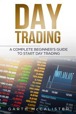 [1d1ff] ~Read# %Online! Day Trading: A Complete Beginner's Guide to Start Day Trading - Garth McCalister @ePub%