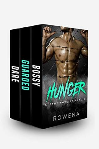 [ccf54] ^F.u.l.l.* %D.o.w.n.l.o.a.d* Hunger: A Steamy BWWM Bundle: Bossy/Guarded/Dare (Alpha Second Chances Collection Book 2) - Rowena %P.D.F~