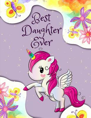 [1983c] @Full! !Download% Best Daughter Ever: Unicorn Watercolor Notebook Journal Sketchbook for Writing Drawing Doodling Sketching with Inspirational Quotes and Unicorn Coloring Pages for Kids - Veropa Press ^ePub~