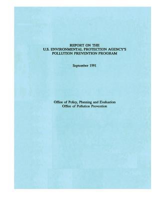 [b57bb] #R.e.a.d# Report on the U.S. Environmental Protection Agency's Pollution Prevention Program - United States Environmental Protect Epa !ePub@