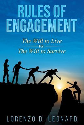 [8c117] ^Read# %Online^ Rules of Engagement: The Will to Live vs. the Will to Survive - Lorenzo D Leonard *e.P.u.b@