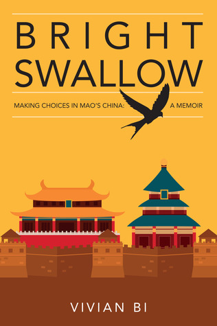 [ae497] ~F.u.l.l.# %D.o.w.n.l.o.a.d^ Bright Swallow: Making choices in Mao’s China - Vivian (Xiyan) Bi @PDF!