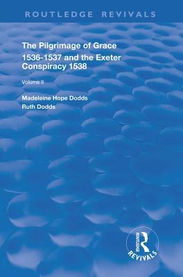 [c0dd4] #Read@ ^Online! The Pilgrimage of Grace, 1526-1537, and the Exeter Conspiracy, 1538: Volume 2 - Madeleine Hope Dodds *P.D.F*