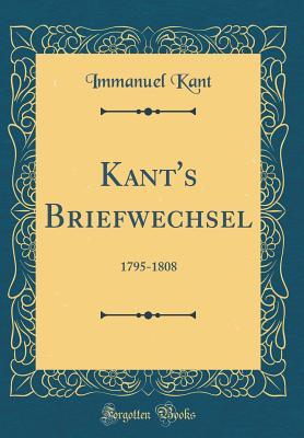 [5aa84] !R.e.a.d* Kant's Briefwechsel: 1795-1808 (Classic Reprint) - Immanuel Kant %ePub^