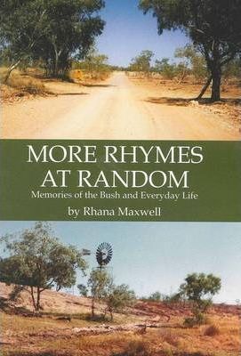 [c6f81] %R.e.a.d~ ~O.n.l.i.n.e# More Rhymes at Random: Memories of the Bush and Everyday Life - Rhana Maxwell @ePub*