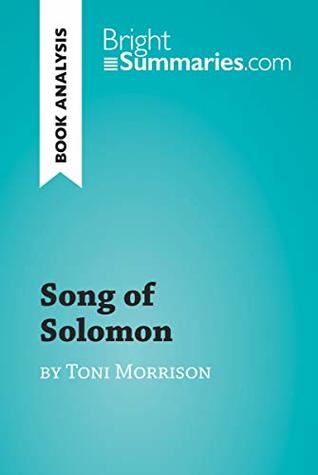 [22e8c] ^Read^ Song of Solomon by Toni Morrison (Book Analysis): Detailed Summary, Analysis and Reading Guide (BrightSummaries.com) - Bright Summaries @e.P.u.b#
