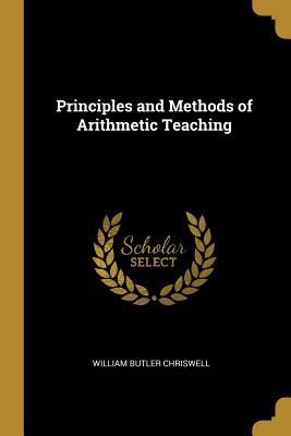 [6895f] @Download~ Principles and Methods of Arithmetic Teaching - William Butler Chriswell %P.D.F^
