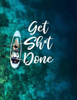 [debc4] @Read* @Online% Get Sh*t Done: Dotted Bullet/Dot Grid Notebook - Ocean Kayak Adventure, 7.44 X 9.69 -  ~ePub%