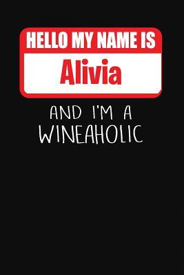 [b0b65] !R.e.a.d~ Hello My Name Is Alivia and I'm a Wineaholic: Wine Tasting Review Journal -  #ePub!