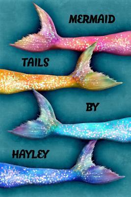 [f2ee9] #F.u.l.l.@ *D.o.w.n.l.o.a.d^ Mermaid Tails by Hayley: College Ruled Composition Book Diary Lined Journal - Lacy Lovejoy @P.D.F!