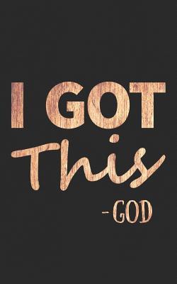 [c349a] %F.u.l.l.* ^D.o.w.n.l.o.a.d^ I Got This - God: For Every God Loving Religious Person, Who Has Faith Grace and Forgiveness, a Fun Notebook about Scripture and the Holy Message! Journal & Doodle Diary: Funny Notebook & Planner Gift! - Got God %PDF@